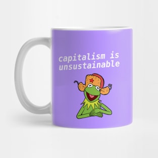 Capitalism Is Unsustainable - Kermit Meme Mug